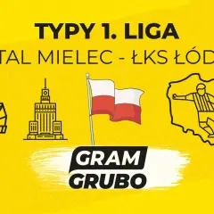 Typy 1. Ligi: Stal Mielec - ŁKS Łódź. Grafika z ikonami stadionu, wieżowca, flagi Polski i piłkarza na tle mapy Polski.