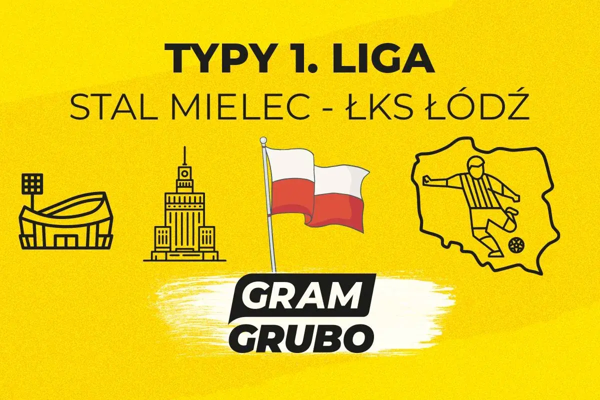 Typy 1. Ligi: Stal Mielec - ŁKS Łódź. Grafika z ikonami stadionu, wieżowca, flagi Polski i piłkarza na tle mapy Polski.